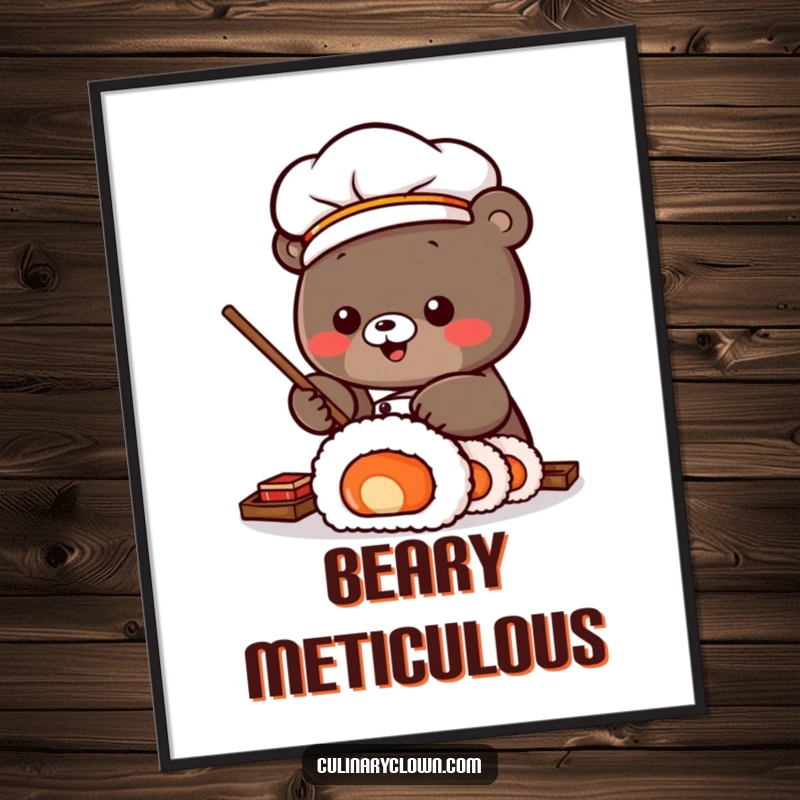 Funny Poster showcasing a Kawaii bear sushi chef in the process of rolling a huge sushi roll, adding a touch of artistry and humor.