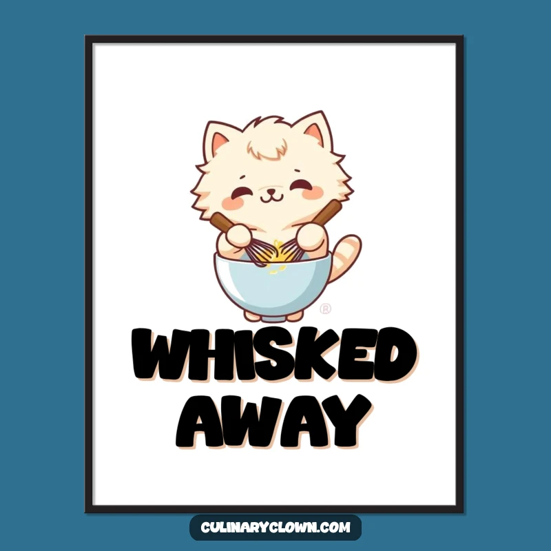 Funny Kawaii Cat Whisking Batter Poster - Hilarious Baking Wall Art