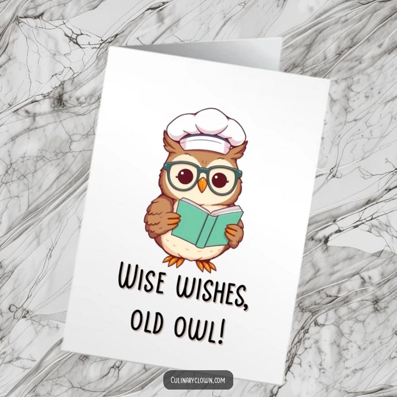 Funny free printable birthday card with a smiling chef owl wearing glasses, reading a recipe, bringing smart humor to the occasion.