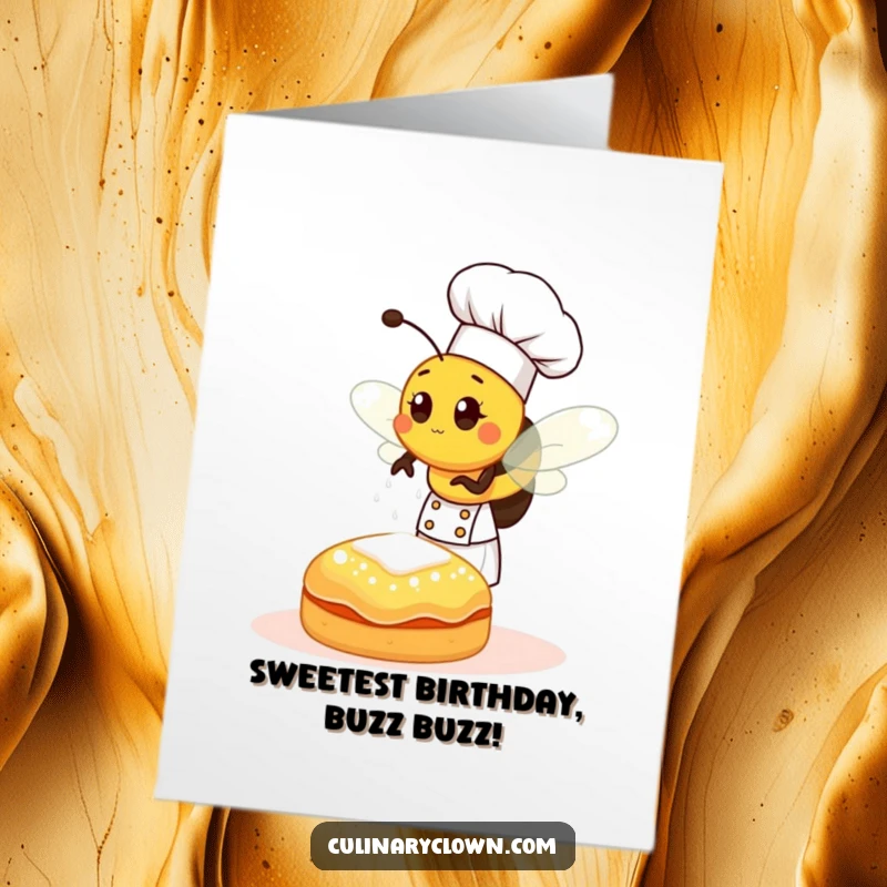 Funny Free Printable Birthday Card: A busy bee chef sprinkling sugar onto a pastry, adding a sweet touch to a birthday.