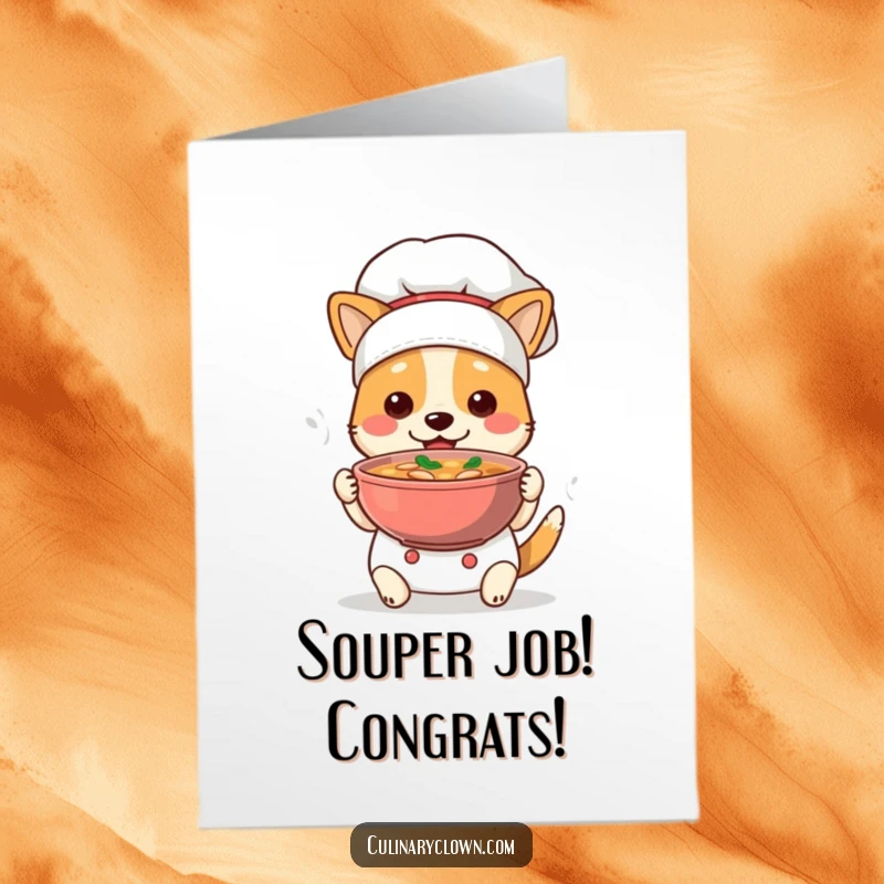 Funny Free Printable Congratulations Card: A happy dog chef presents a bowl of soup, celebrating your amazing success.