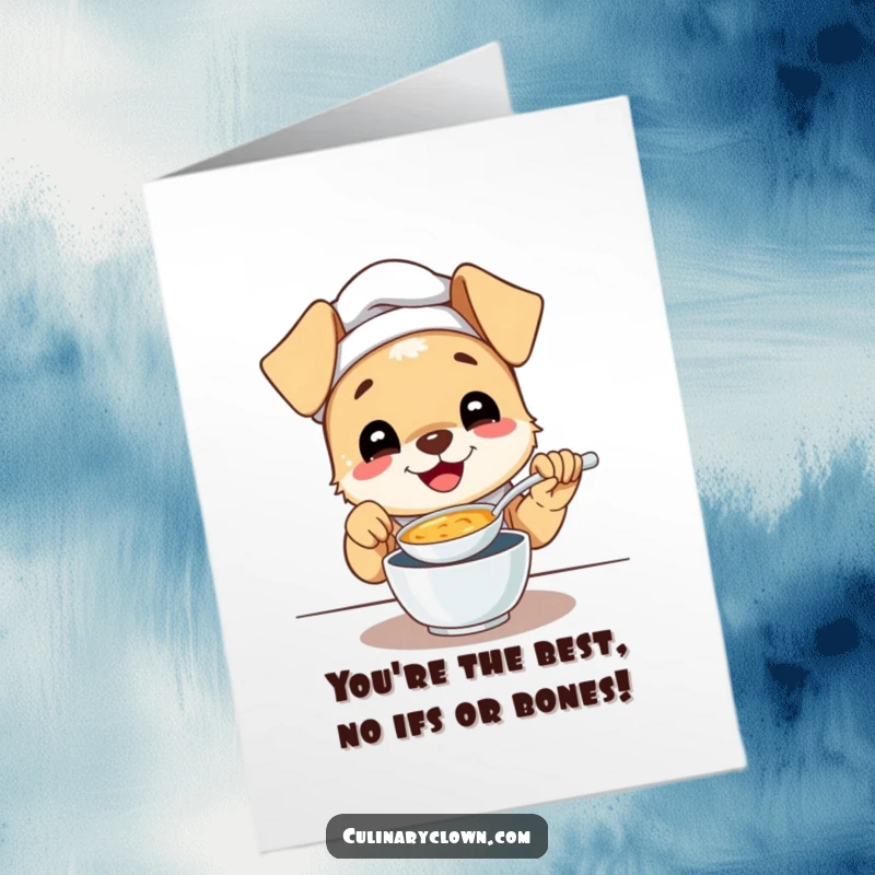 Funny Free Printable Congratulations Card: Gleeful puppy chef happily tasting soup, celebrating success, downloadable art.