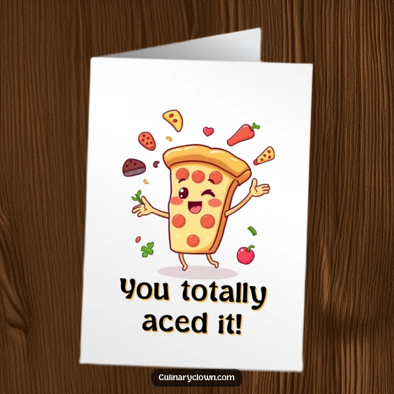 Funny Free Printable Congratulations Card: Cheerful pizza slice character juggling ingredients, celebrating an awesome achievement with enthusiasm.
