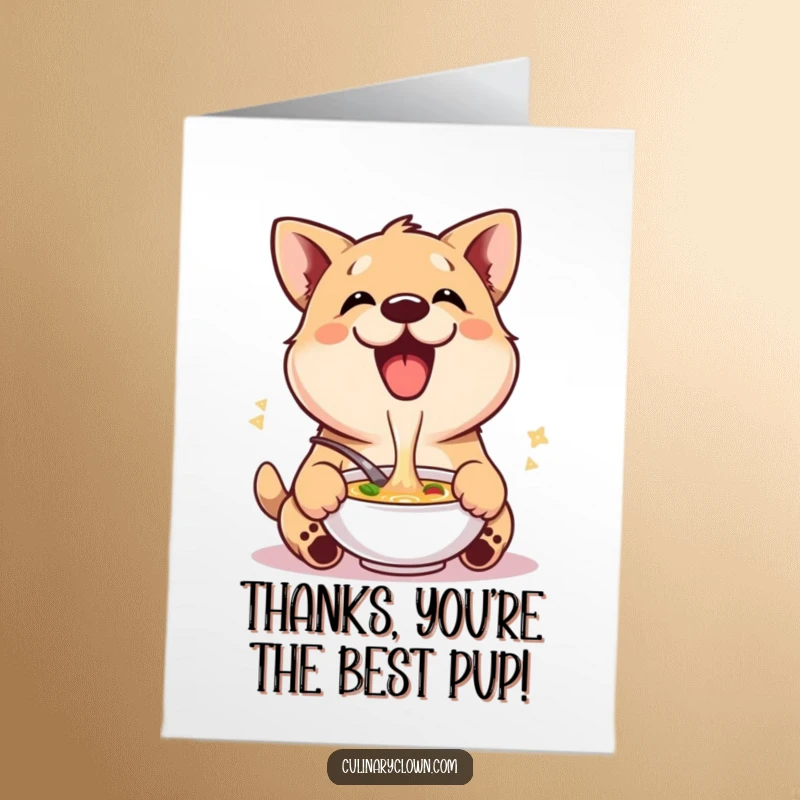 Funny Free Printable Thank You Card: A happy dog character enthusiastically tasting soup, conveying thanks with pure delight.
