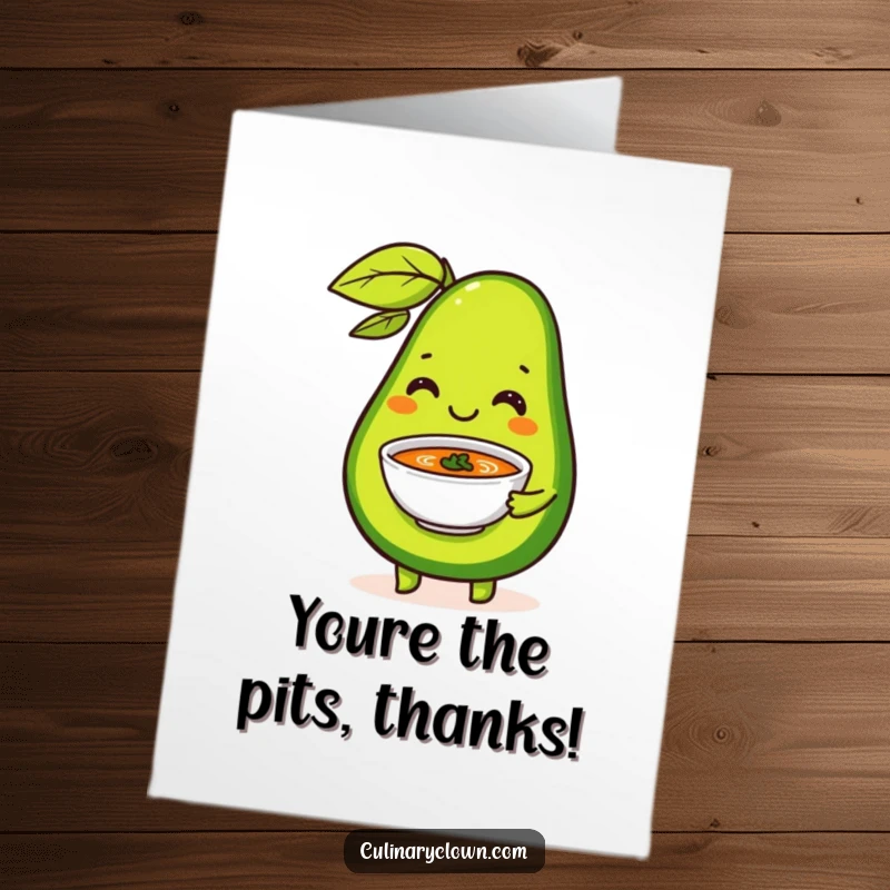 Funny Free Printable Thank You Card featuring a happy avocado serving a petite bowl of soup, conveying sincere thanks with style.