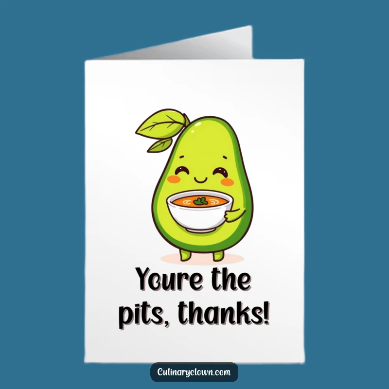Free Printable Thank You Card: Avocado Serves Soup Thanks Downloadable
